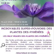 Nature En Têt: Incroyables Super-Pouvoirs Des Plantes Des Pyrénées