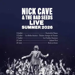 Nick Cave & The Bad Seeds annoncent leur tournée Live Summer 2026 : cinq dates en France