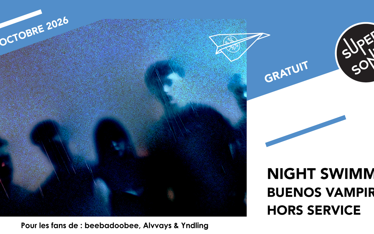 Night Swimming • Buenos Vampiros • Hors Service