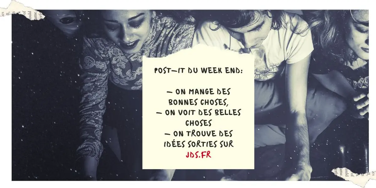 Des idées pour ce week-end !