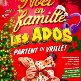 Noël en famille, les ados partent en vrille !