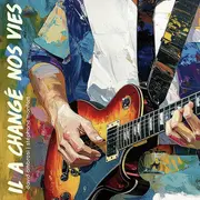 Il a changé nos vies