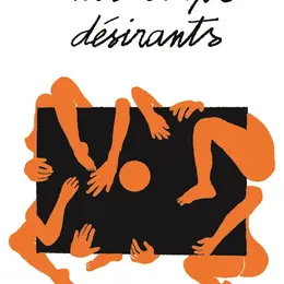 Nos corps désirants