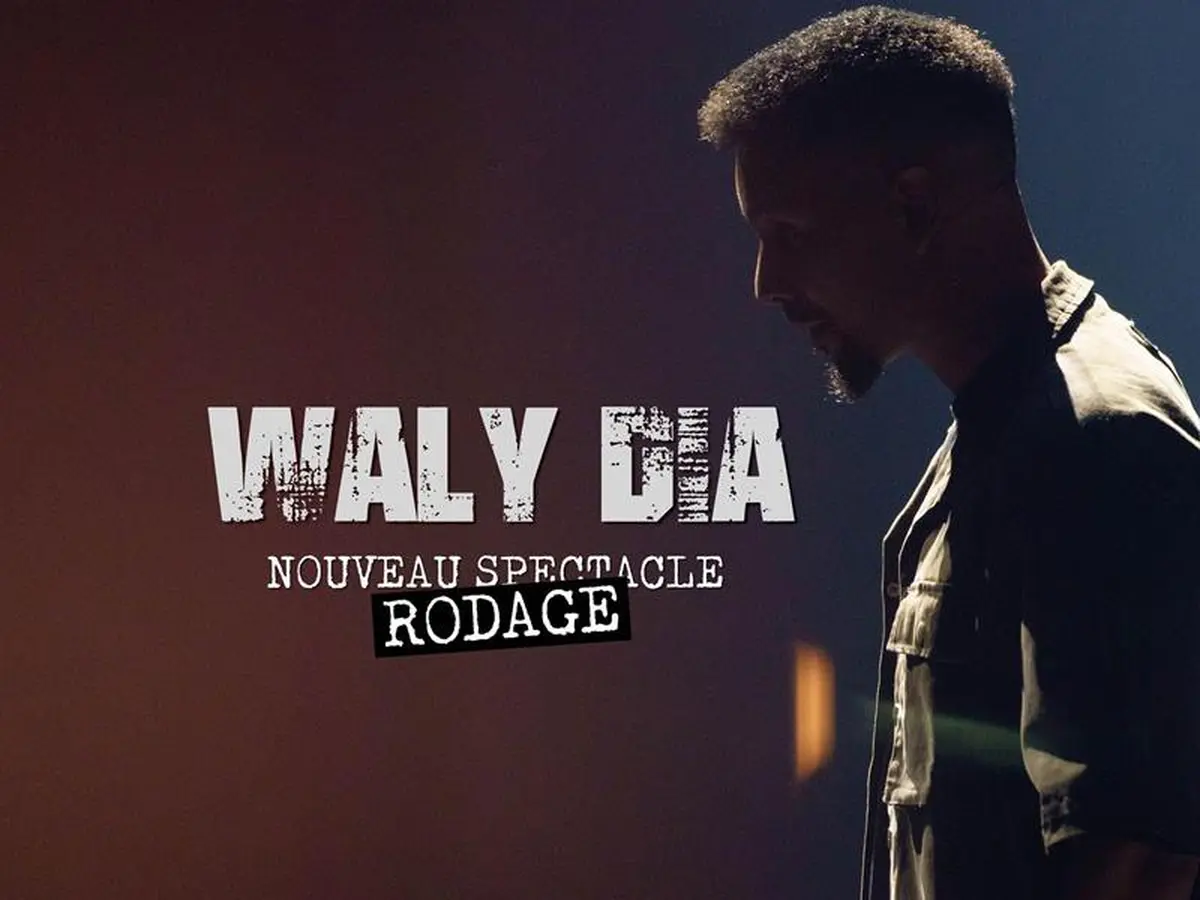 Nouveau Spectacle Waly Dia – Rodage