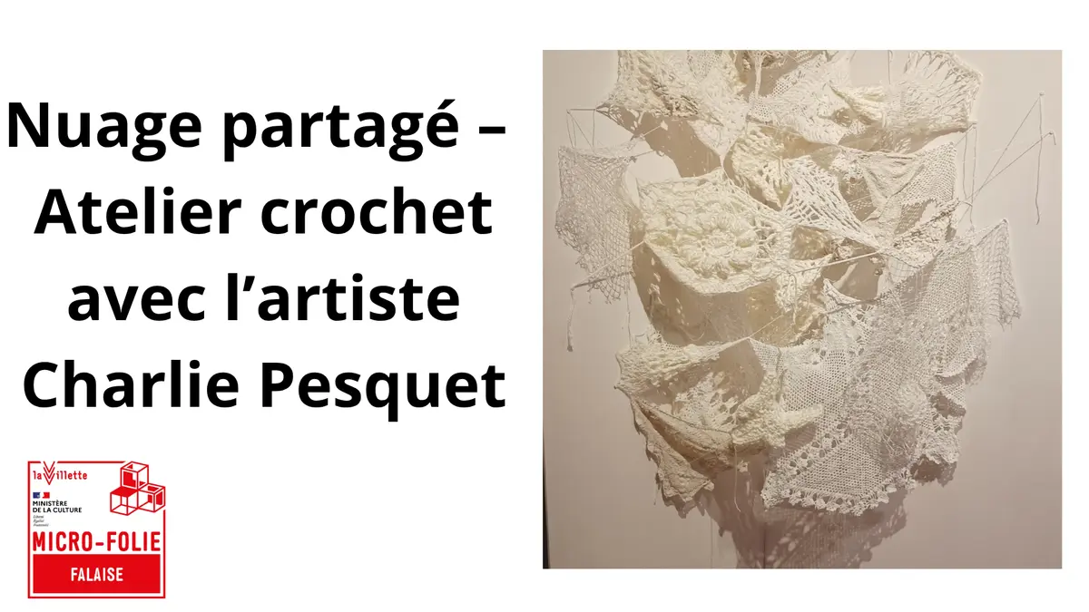Nuage partagé – Atelier crochet avec l’artiste Charlie Pesquet