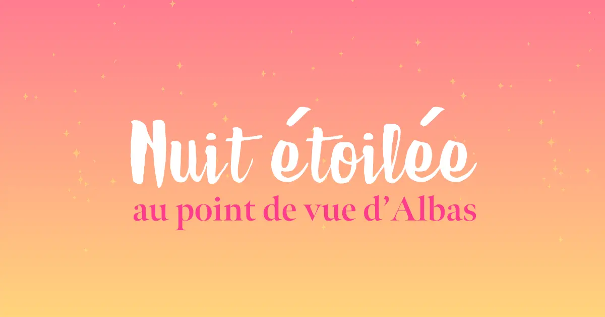 Nuit étoilée au point de vue d'Albas