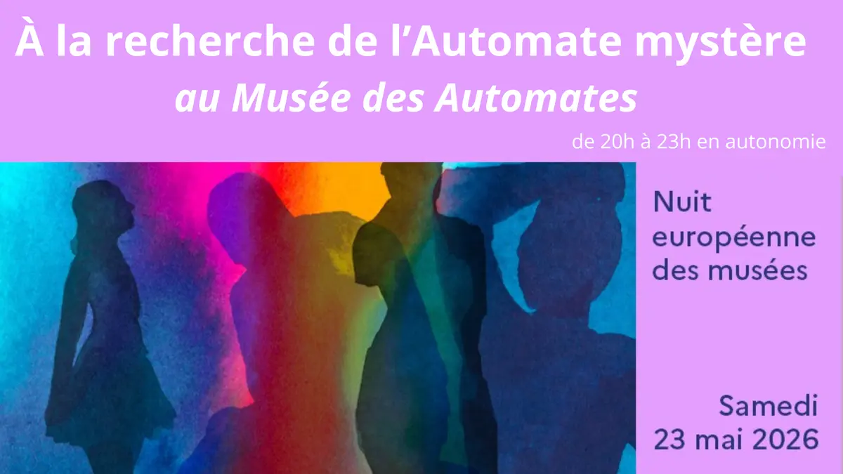 Nuit européenne des musées au Musée des Automates