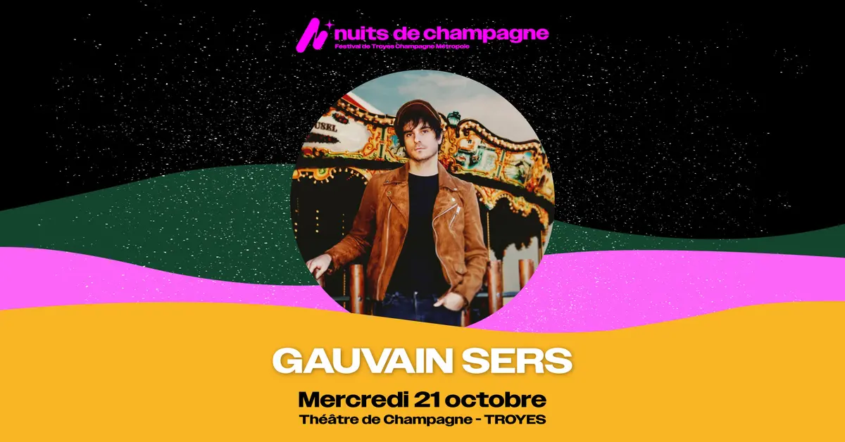 Nuits de Champagne // Gauvain Sers