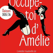 Occupe-toi d'Amélie de Georges Feydeau