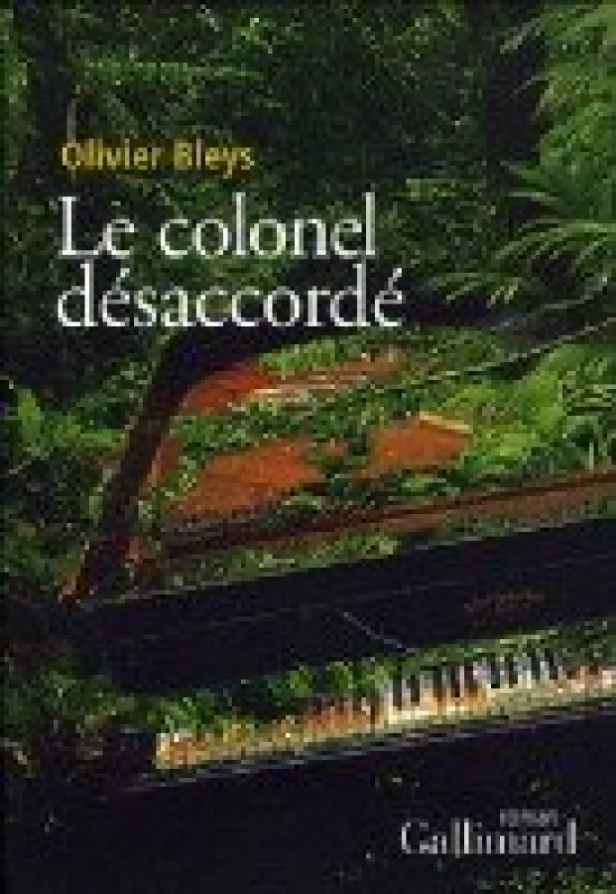 Olivier Bleys : Le Colonel désaccordé 