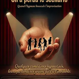 On a perdu le scénario - Improvisation sous hypnose