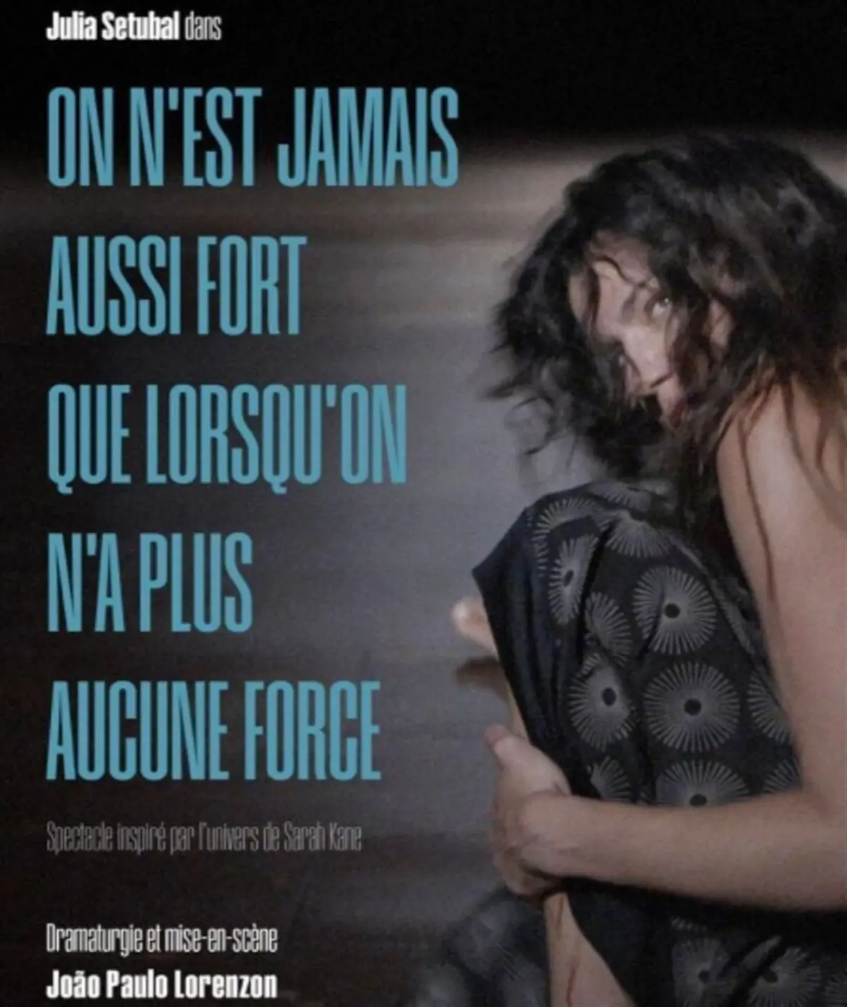 On n'est jamais aussi fort que lorsqu'on n'a plus aucune force