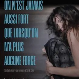 On n'est jamais aussi fort que lorsqu'on n'a plus aucune force