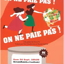 On ne paie pas ! On ne paie pas - Spectacle de la Cie l'Orange Bleue