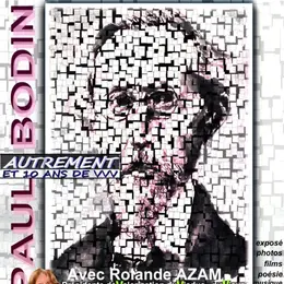 On raconte : Paul Bodin autrement et 10 ans de VVV