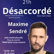 One man show : Déssacordé, de Maxime Sendré