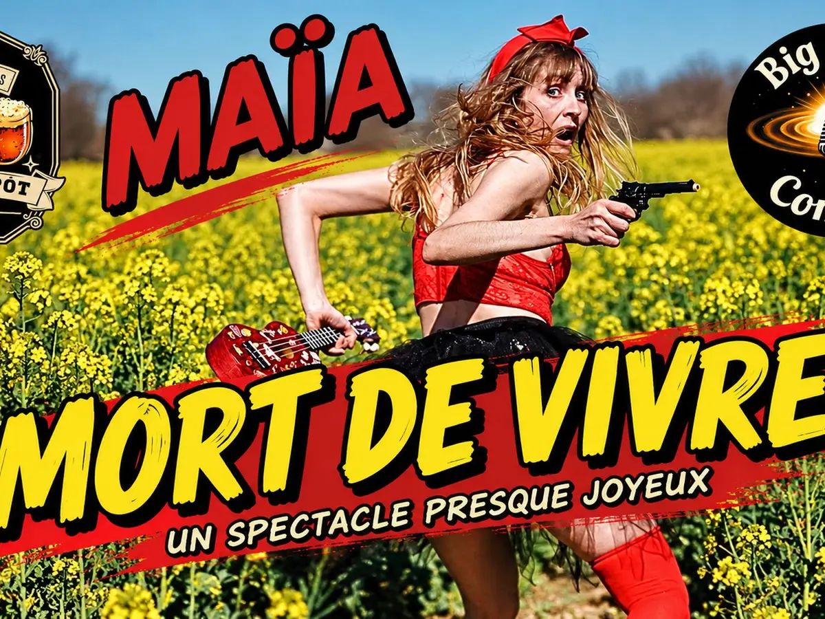 One woman show de Maïa Mort de vivre