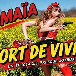 One woman show de Maïa Mort de vivre