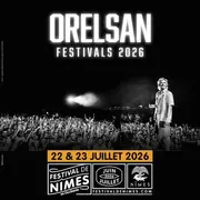 Orelsan au Festival de Nîmes 2026