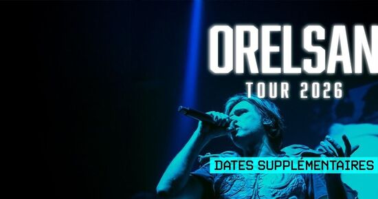 [Coup de ❤️ JDS] Orelsan prolonge sa tourn&eacute;e 2026 : nouvelles dates + 5 Accor Arena suppl&eacute;mentaires
