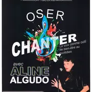 Oser chanter avec Aline Algudo