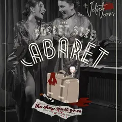 Our pocket size cabaret : The show must go on