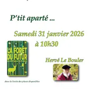 P'tit Aparté - La forêt du futur