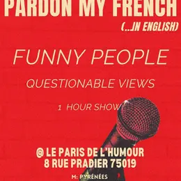 Pardon my French