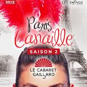 Paris canaille Saison 2 - Cabaret Les swings- Diner spectacle (Le Cabaret Gaillard)
