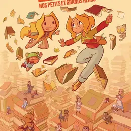 Partir En Livre : Les Petits Et Grands Héros