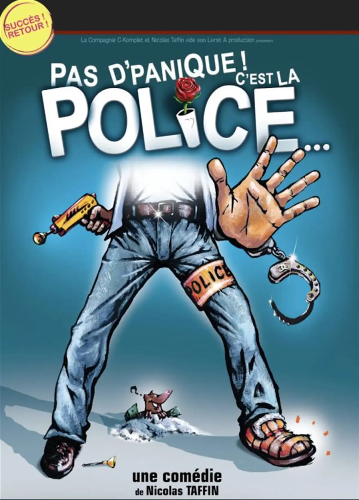 Pas de panique ! C'est la police...