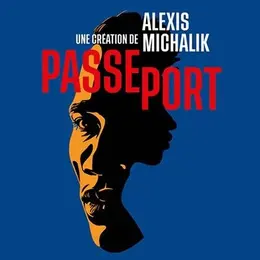 Passeport d'Alexis Michalik