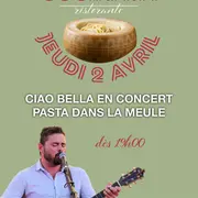 Pasta dans la meule x Ciao Bella en concert
