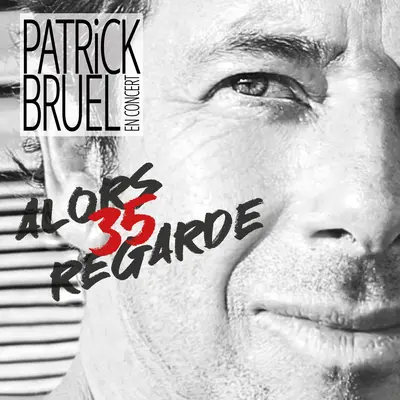 Patrick Bruel : la tournée des 35 ans d'Alors Regarde