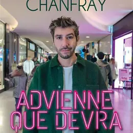 Patrick Chanfray dans Advienne que devra