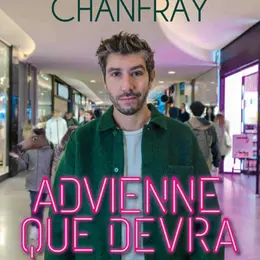 Patrick Chanfray dans Advienne que devra