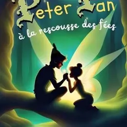 Peter Pan à la recousse des fées