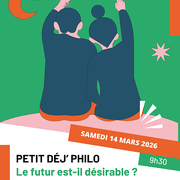 Petit déj philo : le futur est-il désirable ?