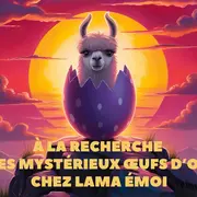 Petit déjeuner des lamas + jeu de piste A la recherche des mystérieux œufs d'or chez Lama Emoi