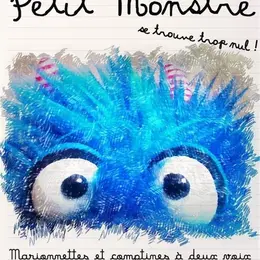 Petit Monstre se trouve trop nul !