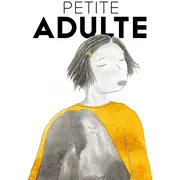 Petite adulte - Mathilde Gilloire