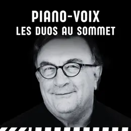 Piano-voix, les duos au sommet