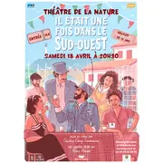 Pièce de Théâtre : Il était une fois dans le sud ouest