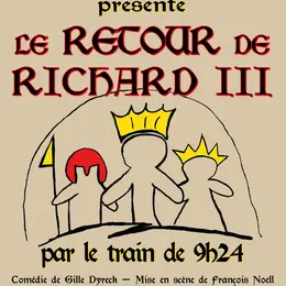 Pièce De Théâtre Le Retour De Richard Iii Par Le Train De 09h24