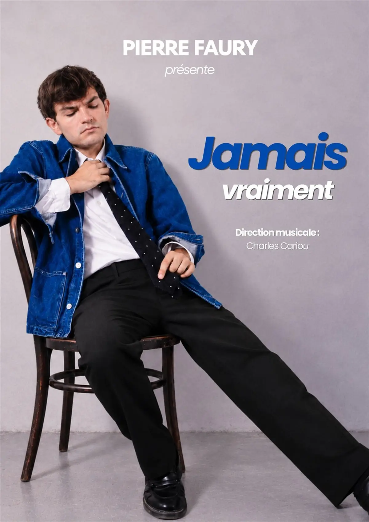 Pierre Faury dans Jamais vraiment