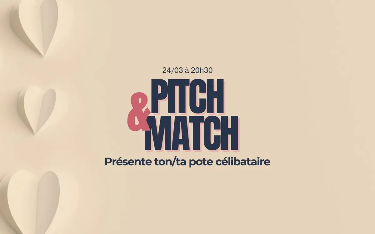 PITCH AND MATCH - Soirée Célibataires
