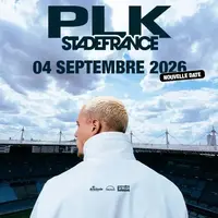 PLK ajoute une seconde date au Stade de France ! DR