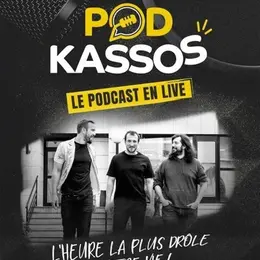 Podkassos, le podcast en live