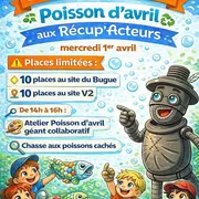 Poisson d'avril aux Récup'acteurs