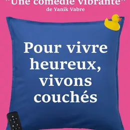 Pour vivre heureux, vivons couchés